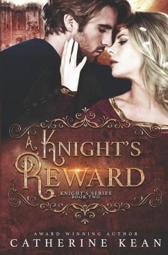 A Knight's Reward: Knight's Series Book 2 - Kean, Catherine