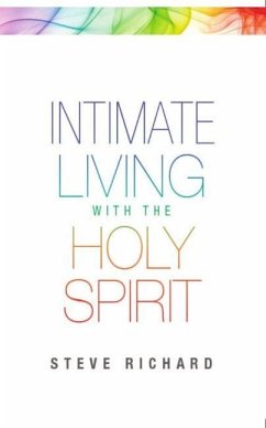 Intimate Living with the Holy Spirit - Richard, Steve