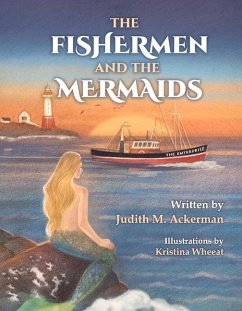 The Fishermen and the Mermaids: Volume 1 - Ackerman, Judith M.