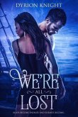 We're All Lost: A Steamy Shifter Romance