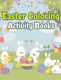 Easter Coloring Activity Books: Happy Easter Basket Stuffers for Toddlers and Kids Ages 3-7, Easter Gifts for Kids, Boys and Girls