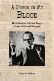A Fever in My Blood: The American Life and Tragic Death of Darrell Berrigan