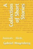 A Collection of Short Stories: Animals - Birds