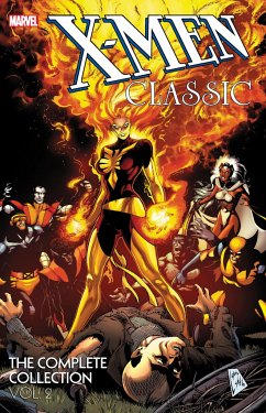 X-men Classic: The Complete Collection Vol. 2 - Claremont, Chris; Nocenti, Ann; Orzechowski, Tom