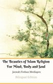 The Beauties of Islam Religion For Mind, Body and Soul Bilingual Edition (eBook, ePUB)