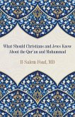 What Should Christians and Jews Know About the Qur'an and Muhammad