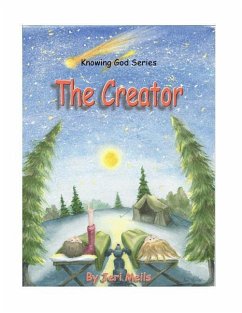 The Creator: Knowing God Series - Meils, Jeri