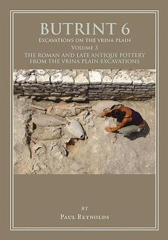 Butrint 6: Excavations on the Vrina Plain - Reynolds, Paul