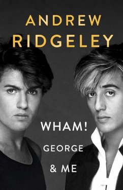 Wham! George & Me - Ridgeley, Andrew