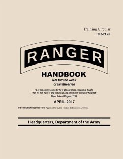 Ranger Handbook Training Circular TC 3-21.76: April 2017 - Dod; United States Army