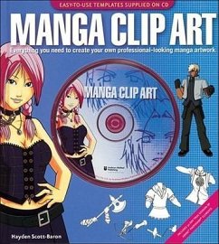 Manga Clip Art: Everything You Need to Create Your Own Professional-Looking Manga Artwork [With CDROM] - Scott-Baron, Hayden