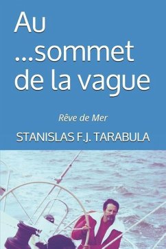 Au Sommet de la Vague: Rêve de Mer - Tarabula, Stanislas
