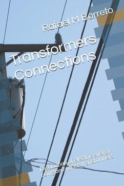 Transformers Connections: Distibution of electric energy using one-phase transformers - Barreto, Rafael M.