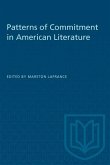 Patterns of Commitment in American Literature (eBook, PDF) Patterns of Commitment in American Literature (eBook, PDF)
