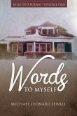 Words to Myself: Selected Poetry-Volume One