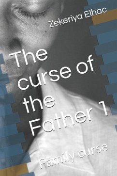 The curse of the Father 1: Family curse - Elhac, Zekeriya