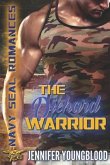 The Diehard Warrior: Navy SEAL Romances 2.0