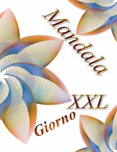 Mandala Giorno XXL: Antistress Libro Da Colorare Per Adulti - The Art of You