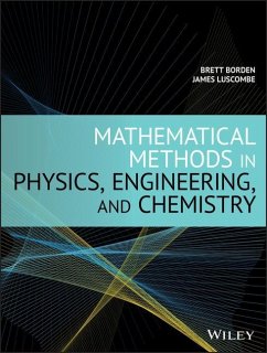 Mathematical Methods in Physics, Engineering, and Chemistry - Borden, Brett; Luscombe, James