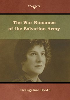 The War Romance of the Salvation Army - Booth, Evangeline