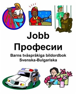 Svenska-Bulgariska Jobb/Професии Barns tvåspråkiga bildordbok - Carlson, Richard