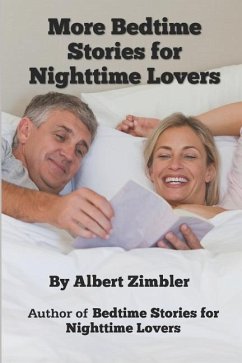 More Bedtime Stories for Nighttime Lovers - Zimbler, Albert