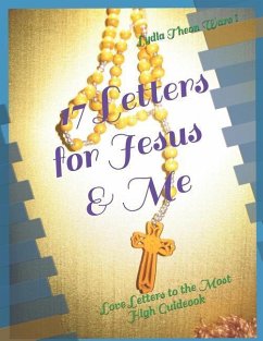 17 Letters for Jesus & Me: Love Letters to the Most High Guideook - Theon Ware I., Lydia F.