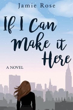 If I Can Make It Here - Rose, Jamie