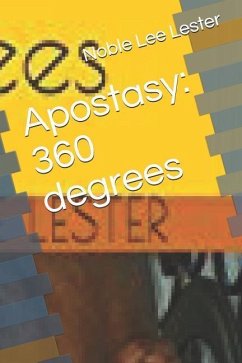 Apostasy: 360 Degrees - Lester, Noble Lee