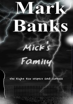 Mick's Family - The Fight For Respect And Control (Completed Edition) - Banks, Mark