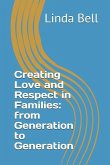 Creating Love and Respect in Families: from Generation to Generation