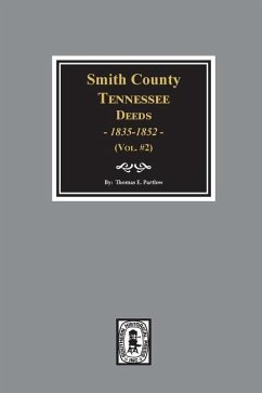 Smith County, Tennessee Deeds, 1835-1852. (Vol. #2) - Partlow, Thomas E