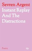 Instant Replay and the Distractions