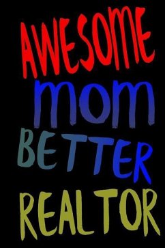 Awesome Mom Better Realtor - Planner, Realtor Productivity