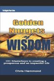 Golden Nuggets of Wisdom: 101 Masterkeys in Creating a Prosperous and Impactful Life