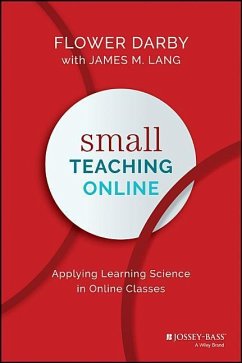 Small Teaching Online - Darby, Flower (Northern Arizona University, Flagstaff, AZ); Lang, James M. (Assumption College, Worcester, MA)