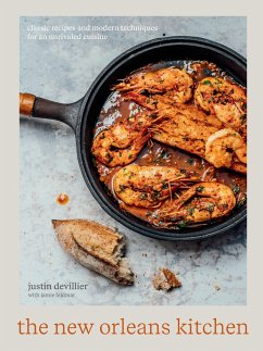 The New Orleans Kitchen: Classic Recipes and Modern Techniques for an Unrivaled Cuisine [A Cookbook] - Devillier, Justin; Feldmar, Jamie