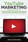 Youtube Marketing: Tips and Tricks for Better Conversions Using Youtube Marketing Strategies