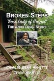 Broken Steps: Boss Lady of Gospel: The Anita Dean Story