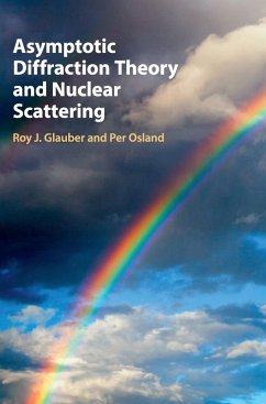Asymptotic Diffraction Theory and Nuclear Scattering - Glauber, Roy J.; Osland, Per