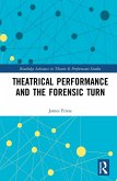 Theatrical Performance and the Forensic Turn (eBook, ePUB)