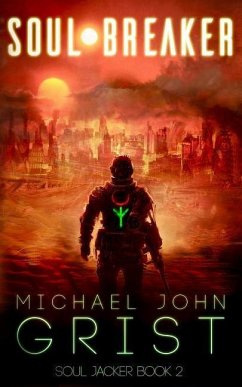 Soul Breaker: A Science Fiction Thriller - Grist, Michael John