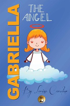 Gabriella, The Angel - Caroline, Larissa