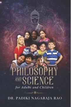 Philosophy and Science for Adults and Children - Rao, Padiki Nagaraja