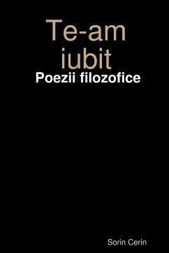 Te-am iubit - Poezii filozofice - Cerin, Sorin