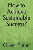 How to Achieve Sustainable Success?