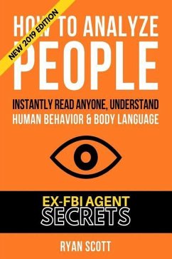 How To Analyze People: Increase Your Emotional Intelligence Using Ex-FBI Secrets, Understand Body Language, Personality Types, and Speed Read - Scott, Ryan