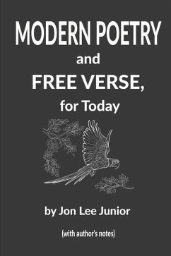 MODERN POETRY and FREE VERSE, for Today - Junior, Jon Lee