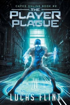 The Player Plague: A Superhero LitRPG Adventure - Flint, Lucas