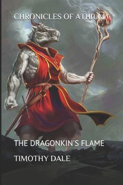 Chronicles of Athium: The Dragonkin's Flame - Dale, Timothy